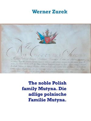 cover image of The noble Polish family Mutyna. Die adlige polnische Familie Mutyna.